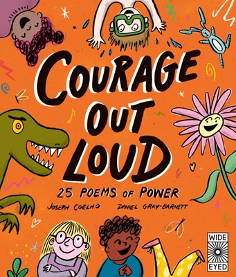  Courage Out Loud: 25 Poems of Power