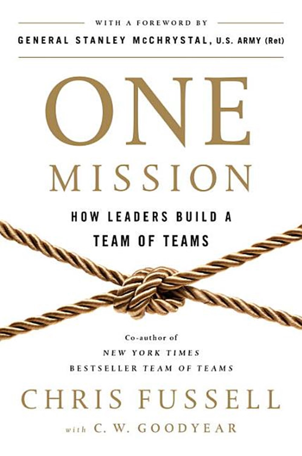 One Mission How Leaders Build a Team of Teams