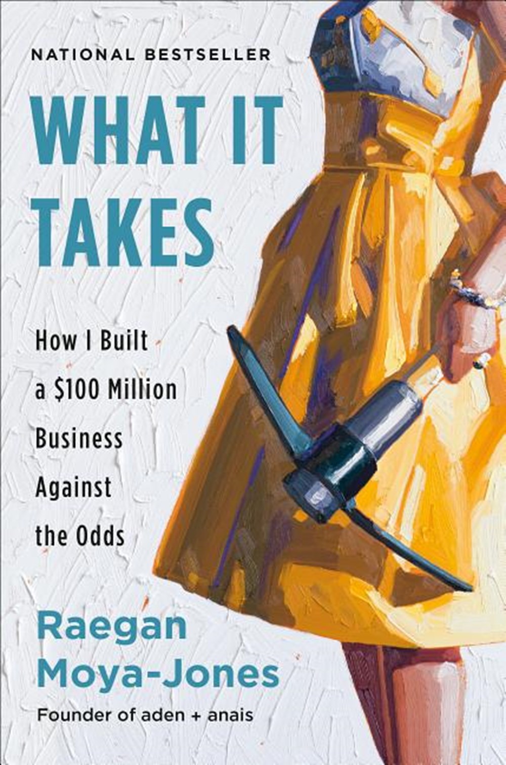 What It Takes: How I Built a $100 Million Business Against the Odds