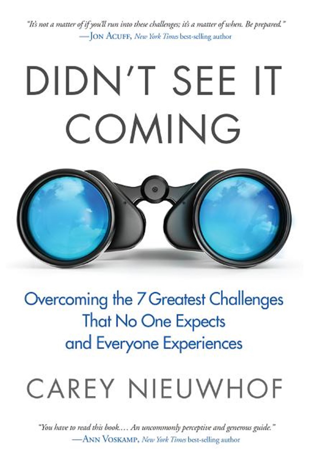 Didn't See It Coming: Overcoming the Seven Greatest Challenges That No One Expects and Everyone Expe