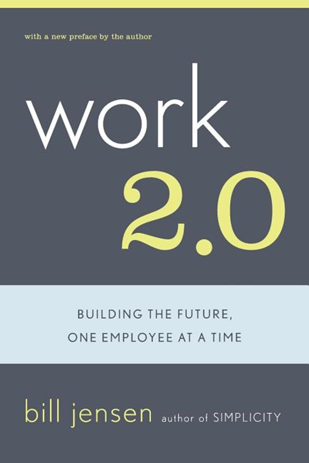 Work 2.0: Building the Future, One Employee at a Time (Revised)