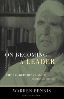 On Becoming a Leader: The Leadership Classic (Updated and Expanded)