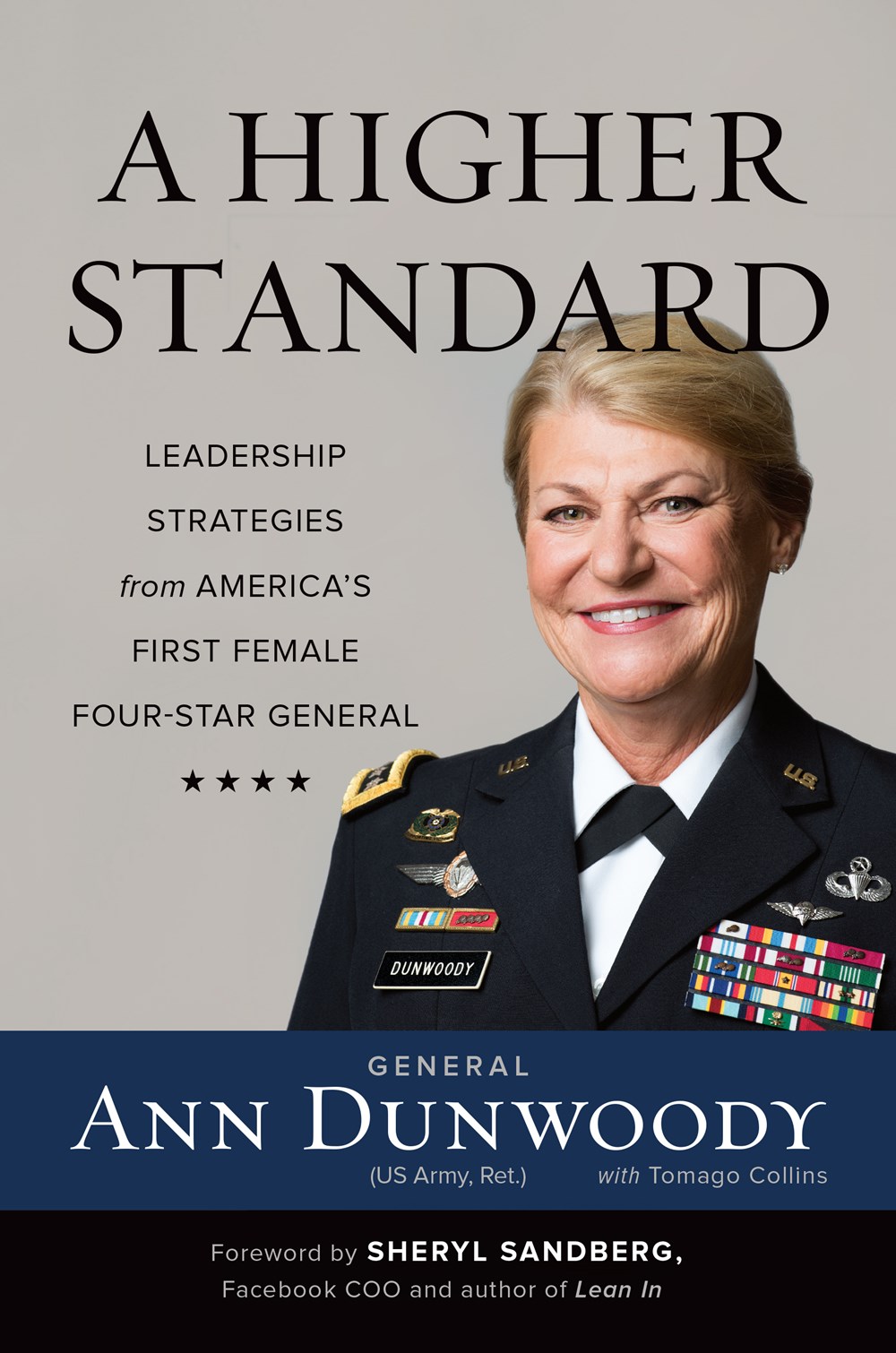 Higher Standard Leadership Strategies from America's First Female Four-Star General