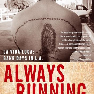 Always Running: La Vida Loca: Gang Days in L.A.