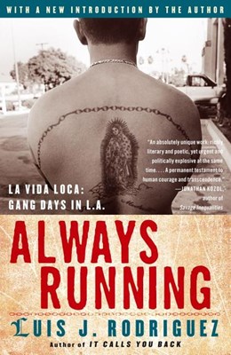 Always Running: La Vida Loca: Gang Days in L.A.