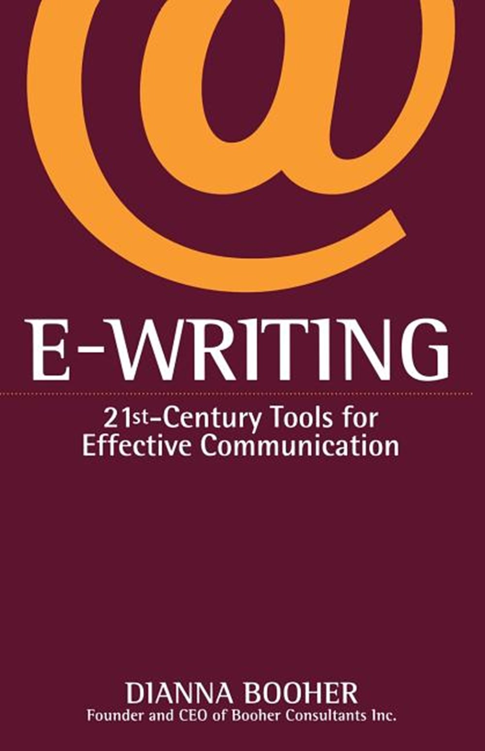 E-Writing: 21st-Century Tools for Effective Communication (Original)