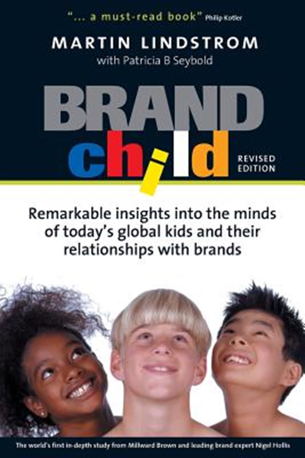 Brandchild Remarkable Insights Into the Minds of Today's Global Kids & Their Relationships with Bran