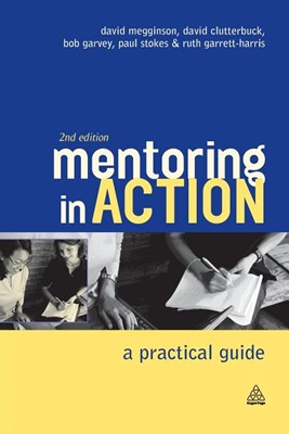  Mentoring in Action: A Practical Guide for Managers