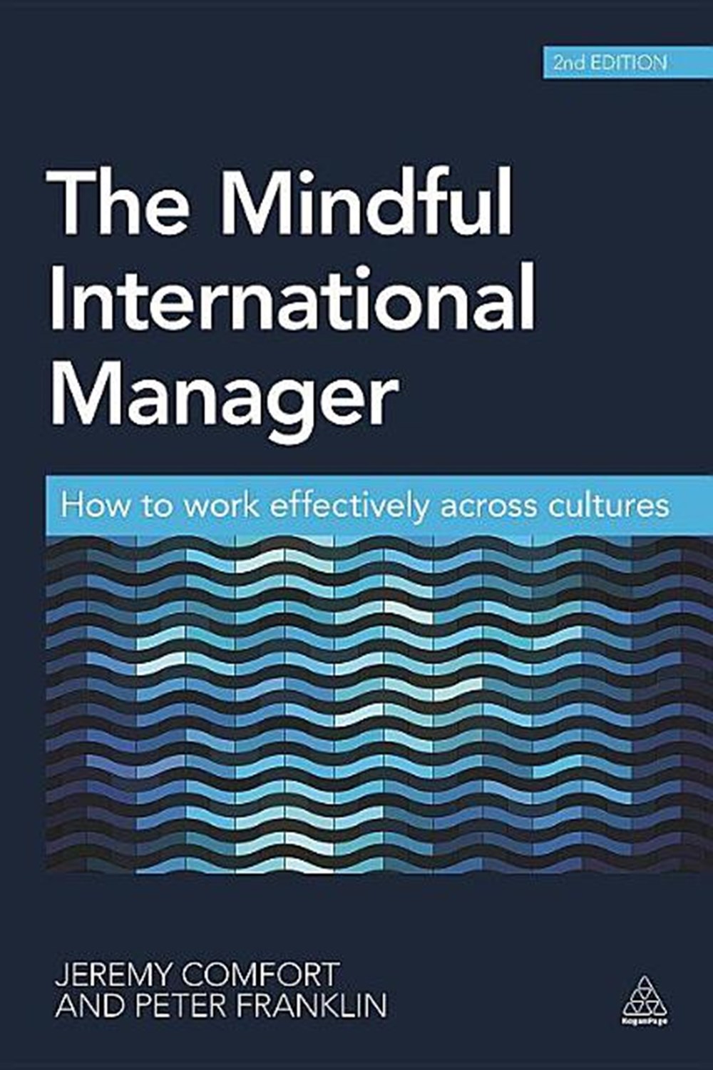 Mindful International Manager: How to Work Effectively Across Cultures