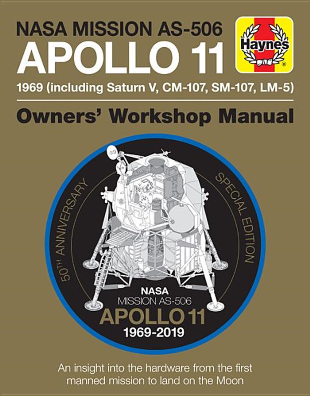 NASA Mission As-506 Apollo 11 1969 (Including Saturn V, CM-107, Sm-107, LM-5): 50th Anniversary Spec