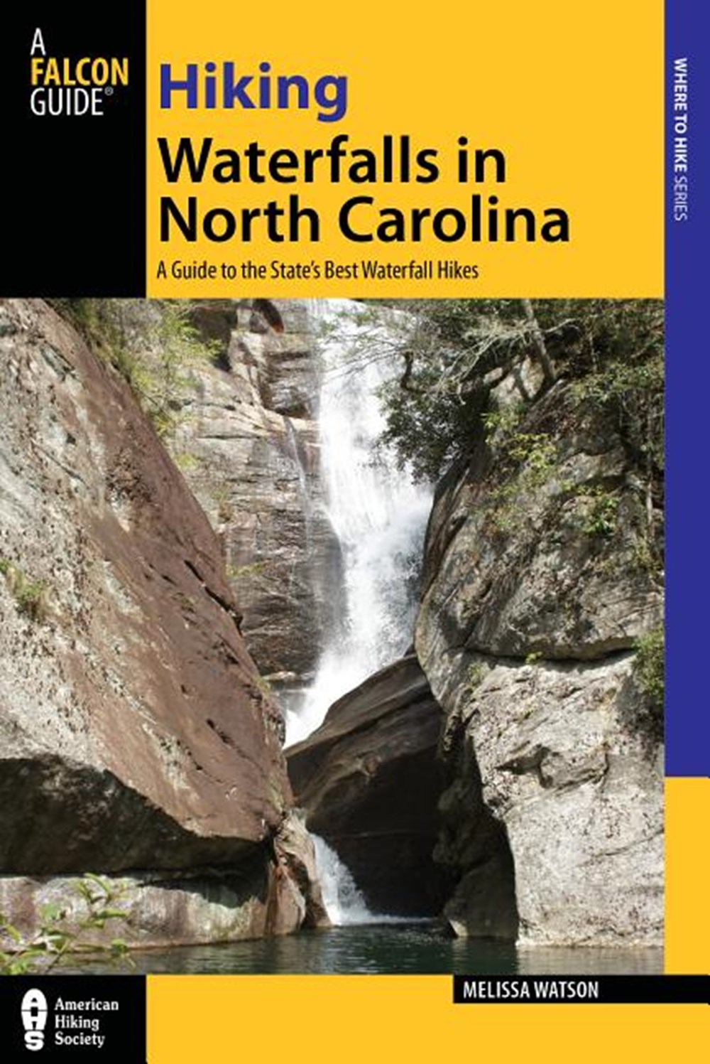 Hiking Waterfalls in North Carolina: A Guide to the State's Best Waterfall Hikes