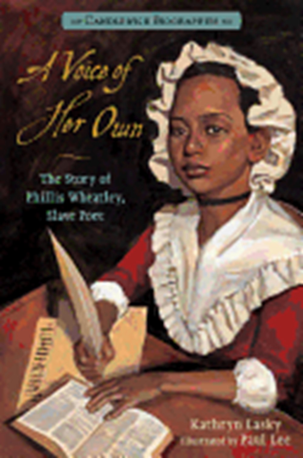 Voice of Her Own: Candlewick Biographies: The Story of Phillis Wheatley, Slave Poet