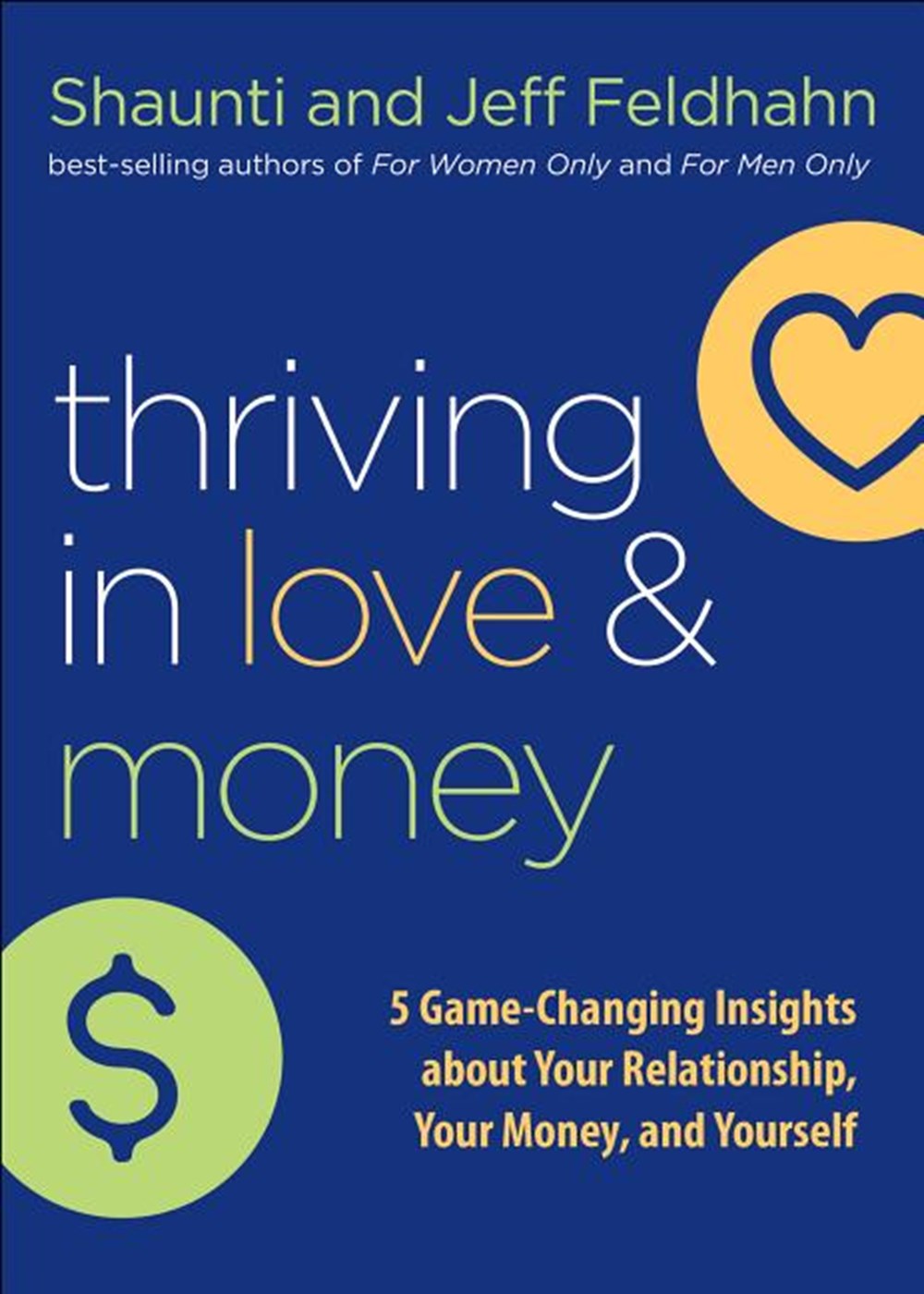 Thriving in Love and Money 5 Game-Changing Insights about Your Relationship, Your Money, and Yoursel