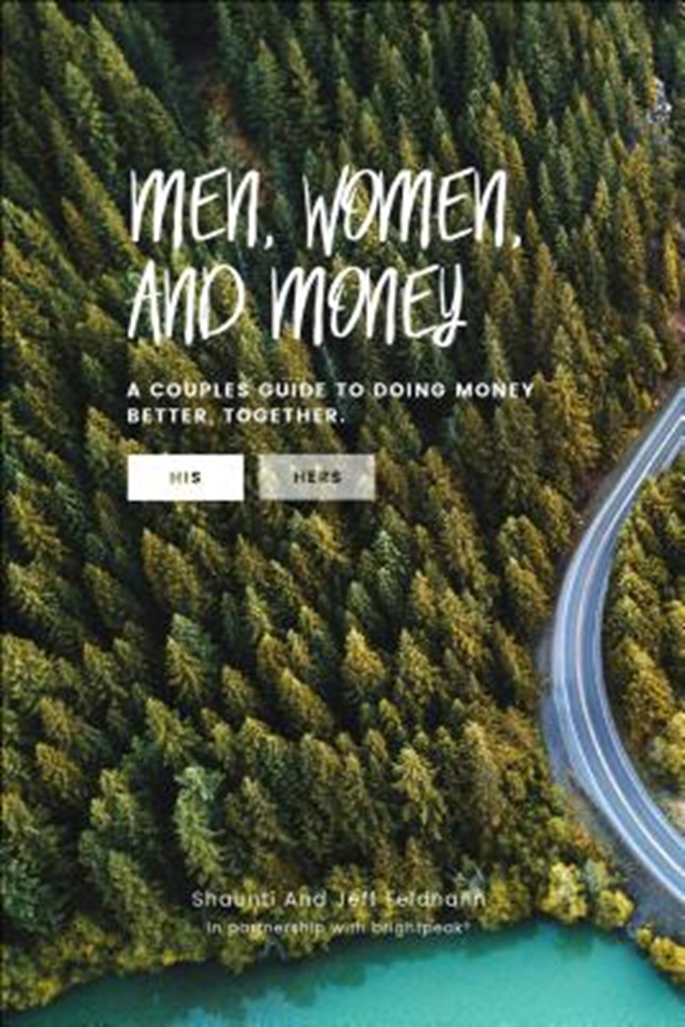 Men, Women, & Money (His) A Couples' Guide to Navigating Money Better, Together
