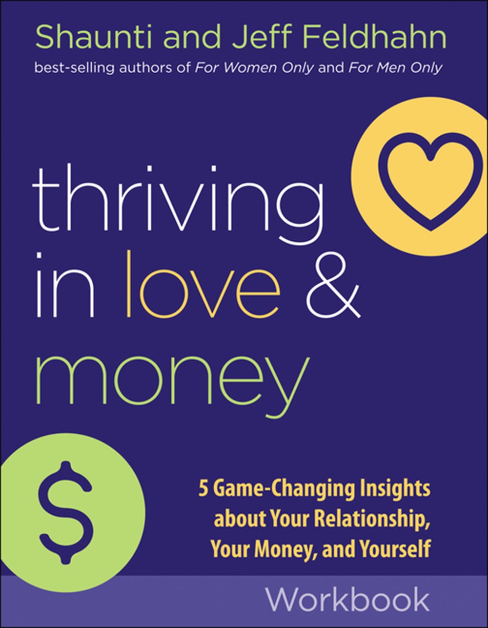 Thriving in Love and Money Discussion Guide 5 Game-Changing Insights about Your Relationship, Your M