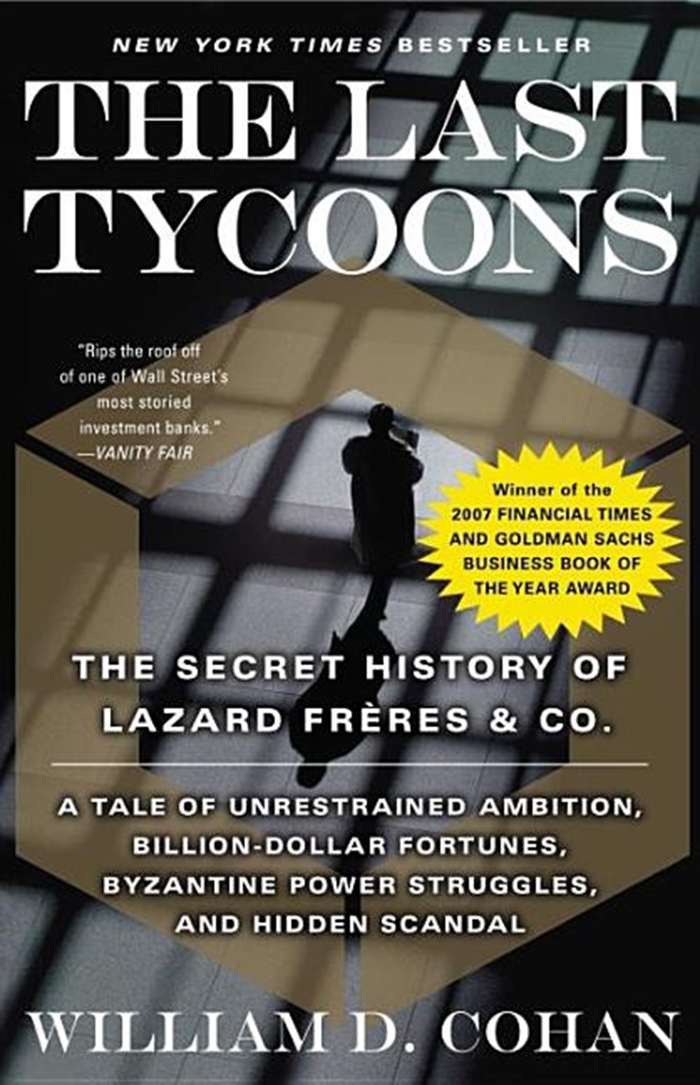 Last Tycoons The Secret History of Lazard Fr?res & Co.