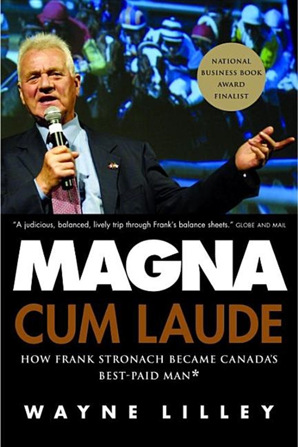 Magna Cum Laude How Frank Stronach Became Canada's Best-Paid Man