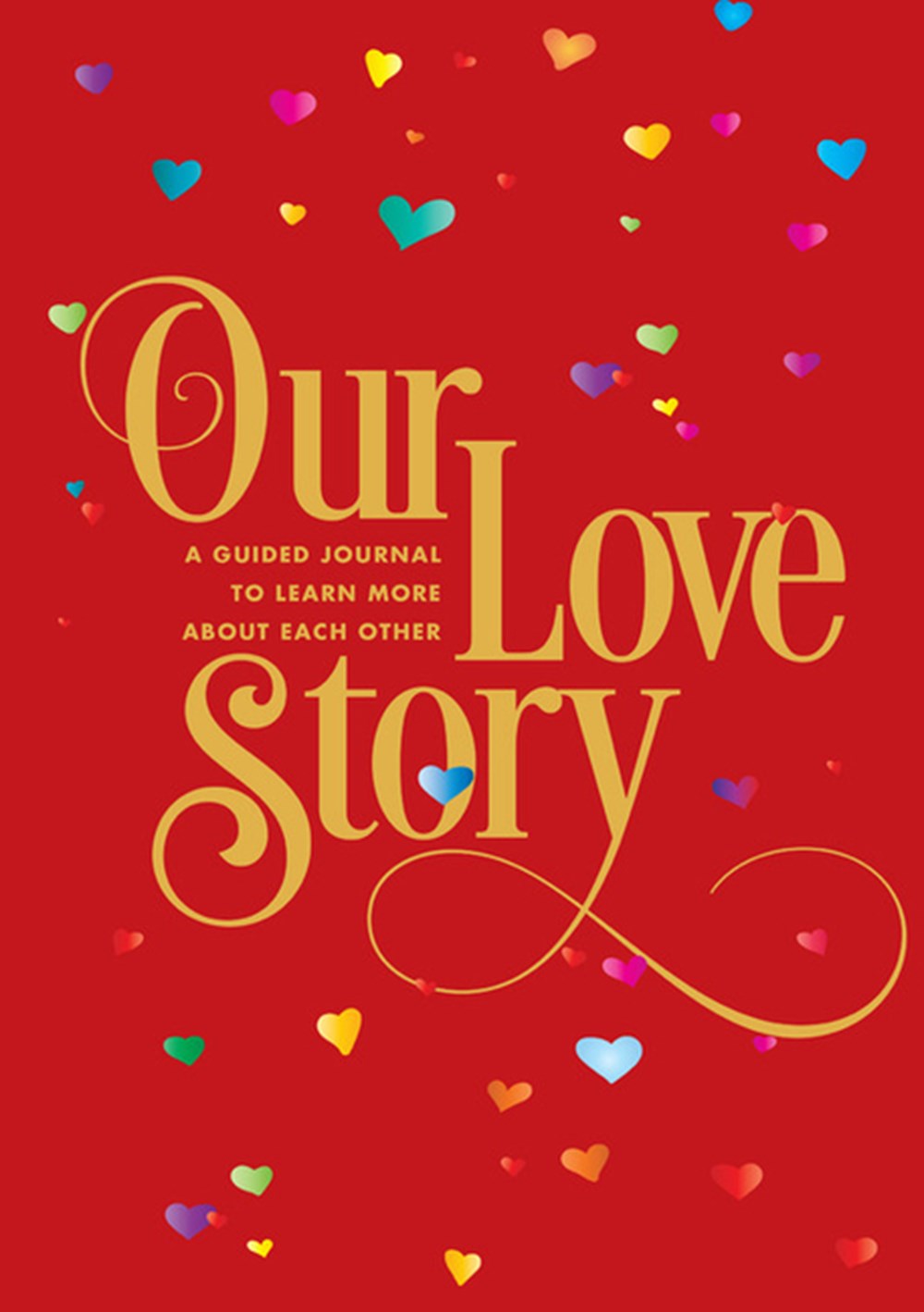 Our Love Story A Guided Journal to Learn More about Each Other