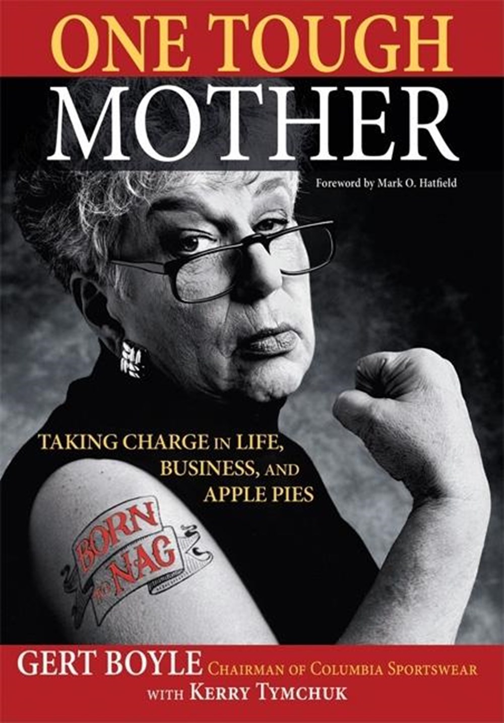 One Tough Mother: Taking Charge in Life, Business, and Apple Pies