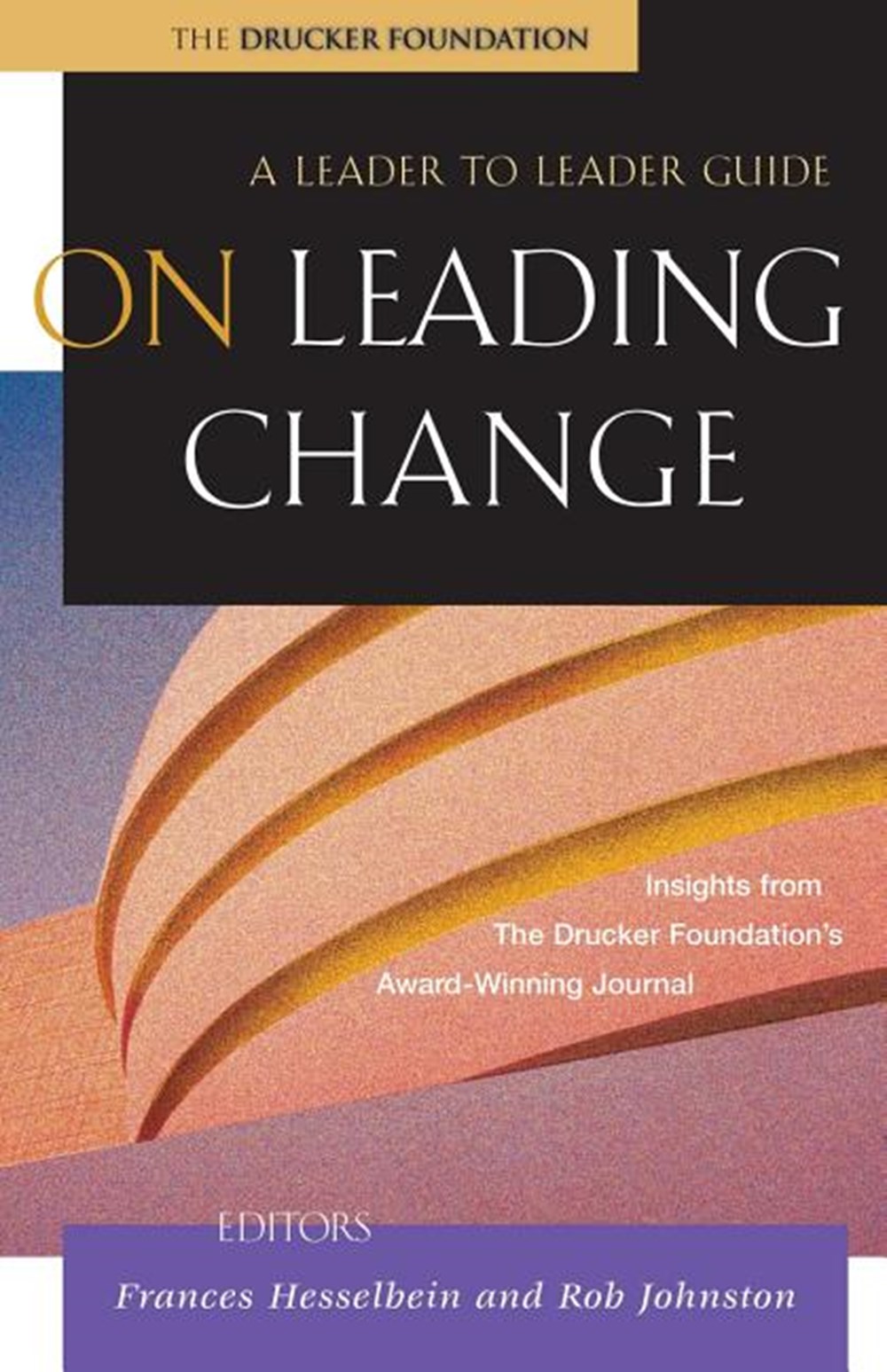 On Leading Change A Leader to Leader Guide