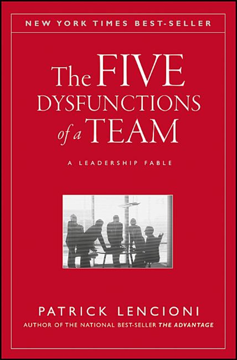 Five Dysfunctions of a Team A Leadership Fable
