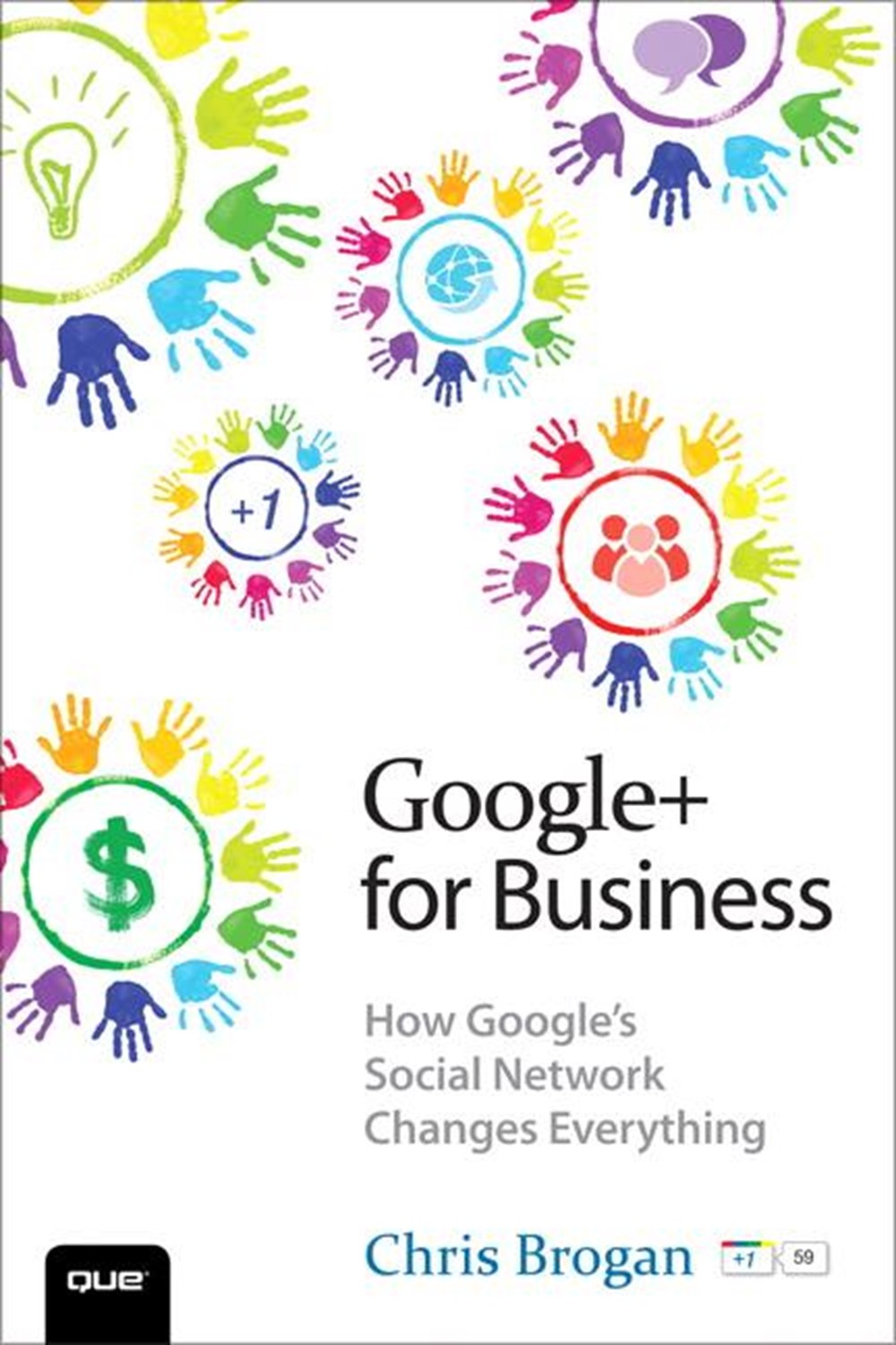 Google+ for Business How Google's Social Network Changes Everything