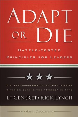 Adapt or Die: Battle-Tested Principles for Leaders