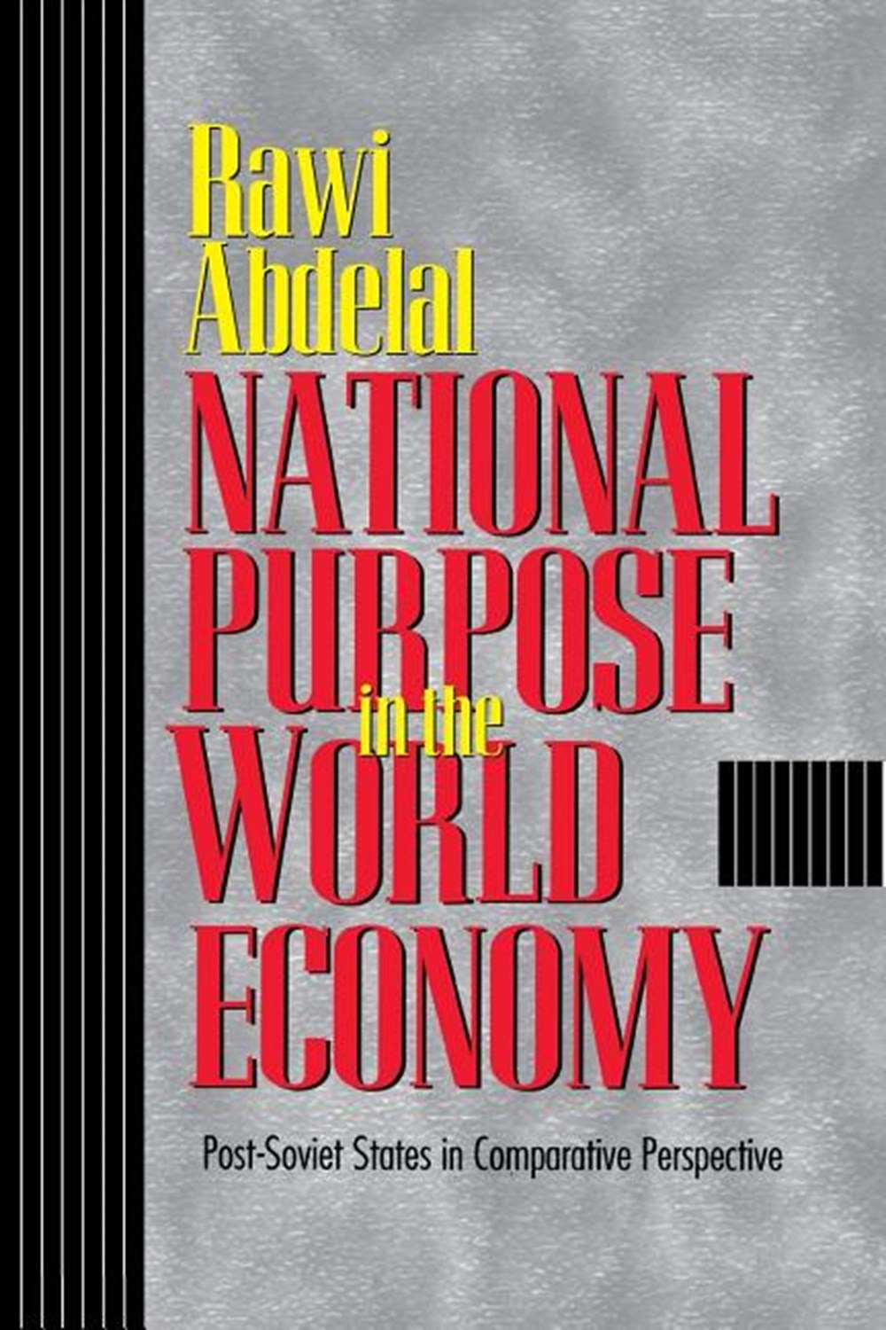 National Purpose in the World Economy: Post-Soviet States in Comparative Perspective