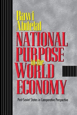  National Purpose in the World Economy: Post-Soviet States in Comparative Perspective