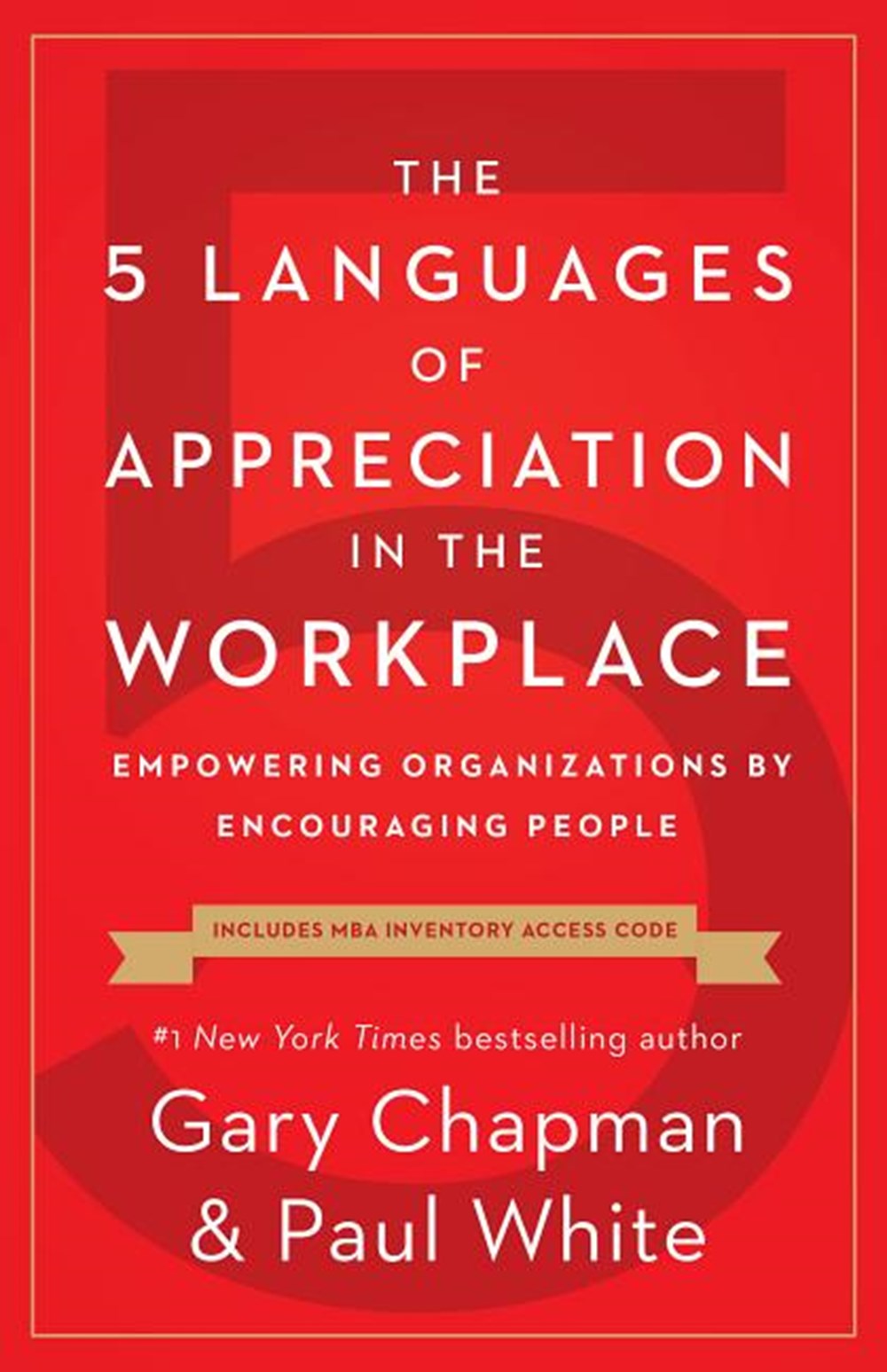 5 Languages of Appreciation in the Workplace: Empowering Organizations by Encouraging People