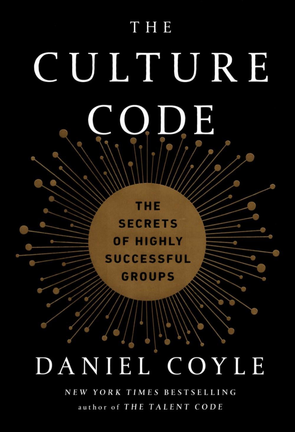 Culture Code The Secrets of Highly Successful Groups