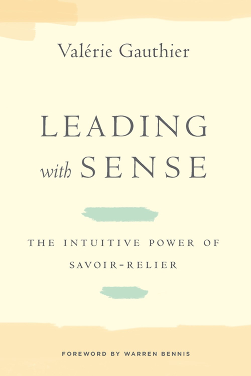Leading with Sense The Intuitive Power of Savoir-Relier
