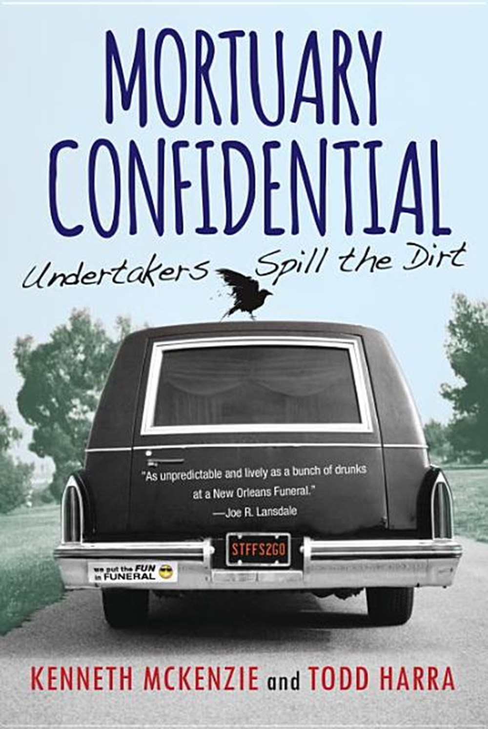 Mortuary Confidential Undertakers Spill the Dirt