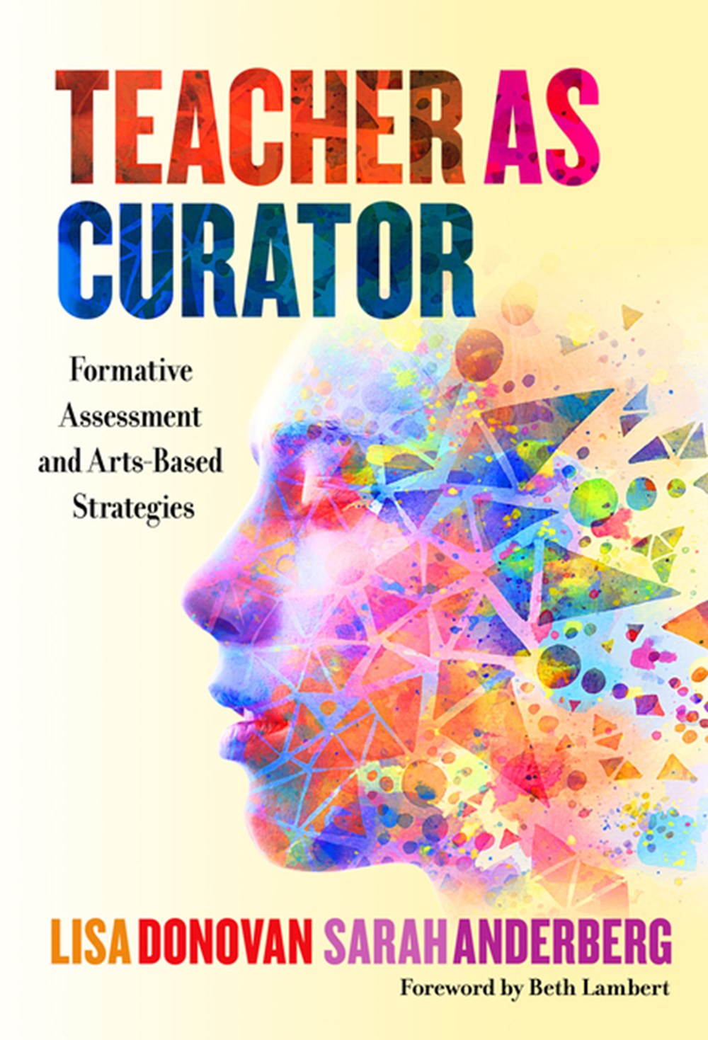 Teacher as Curator Formative Assessment and Arts-Based Strategies