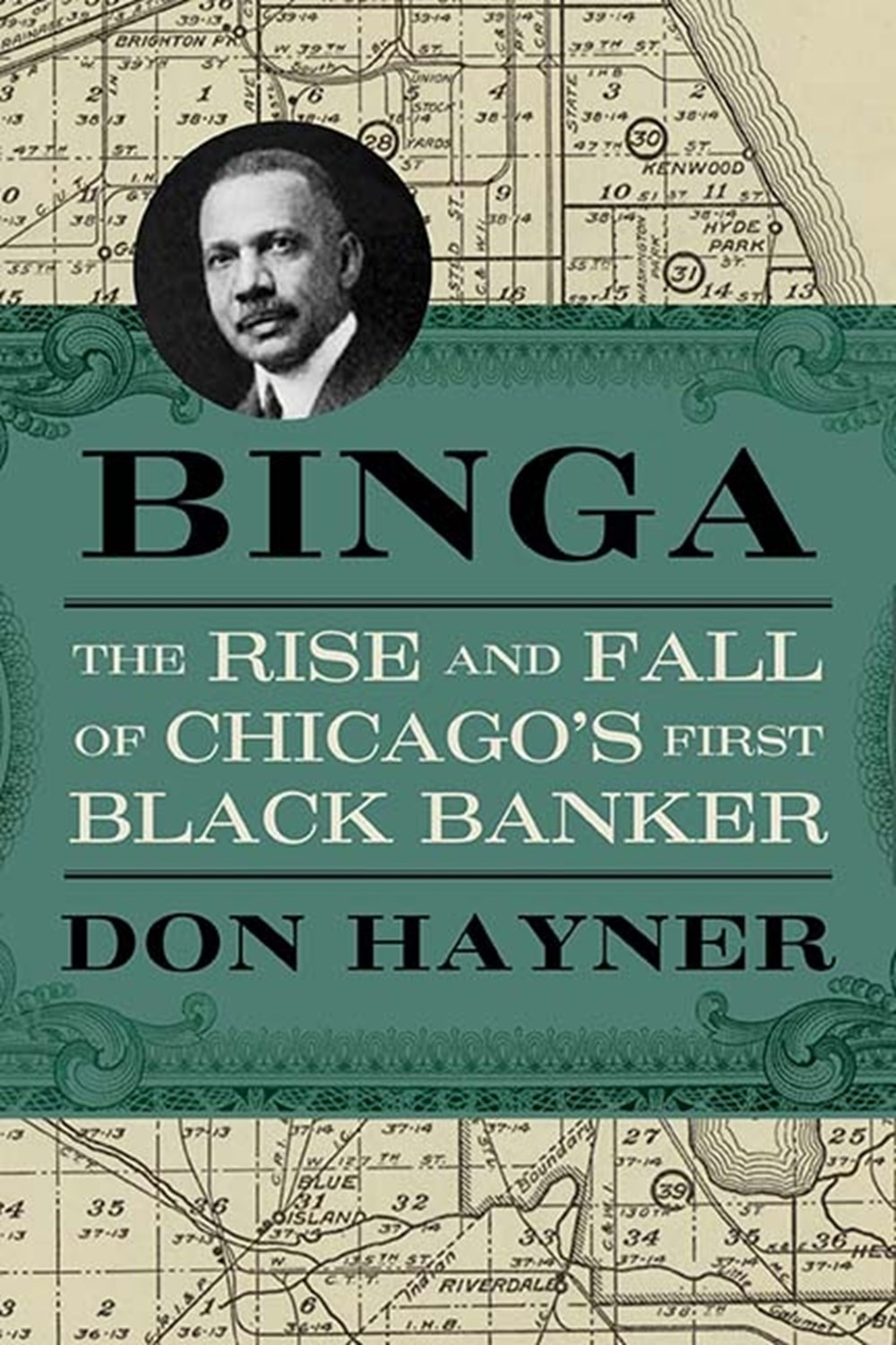 Binga: The Rise and Fall of Chicago's First Black Banker
