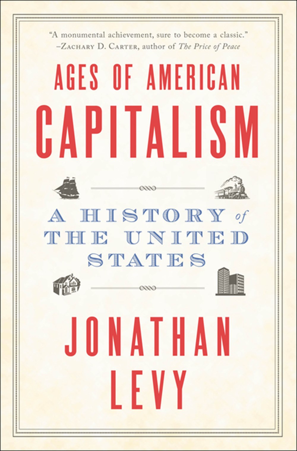 Ages of American Capitalism A History of the United States