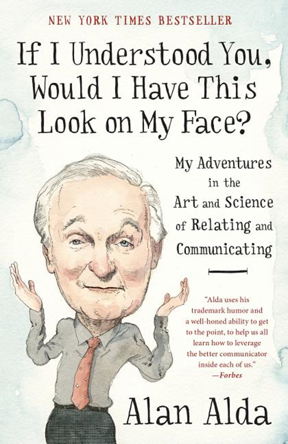 If I Understood You, Would I Have This Look on My Face?: My Adventures in the Art and Science of Rel