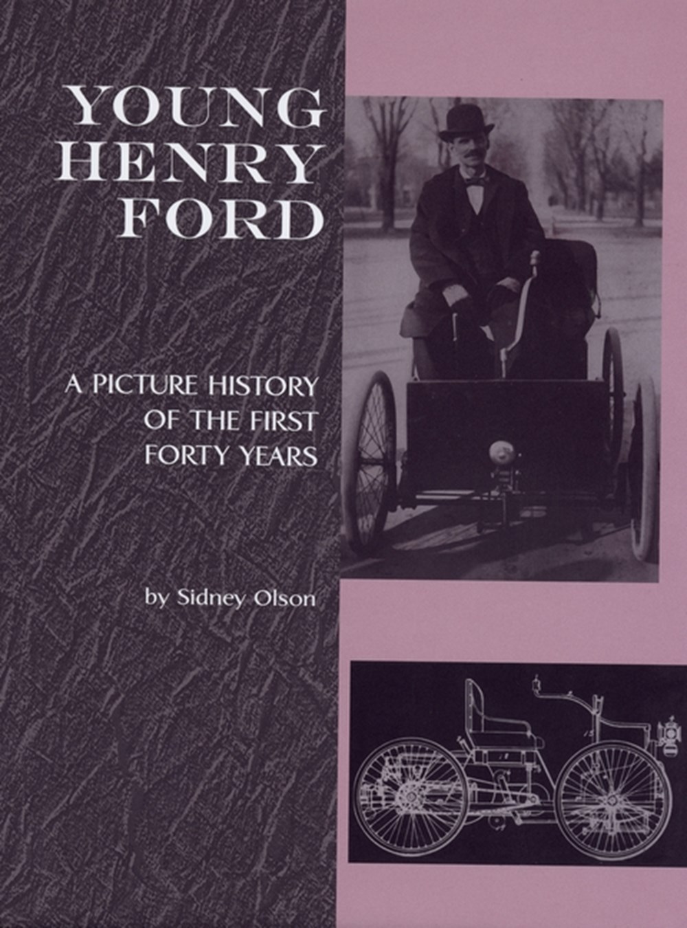 Young Henry Ford A Picture History of the First Forty Years