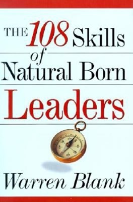 The 108 Skills of Natural Born Leaders