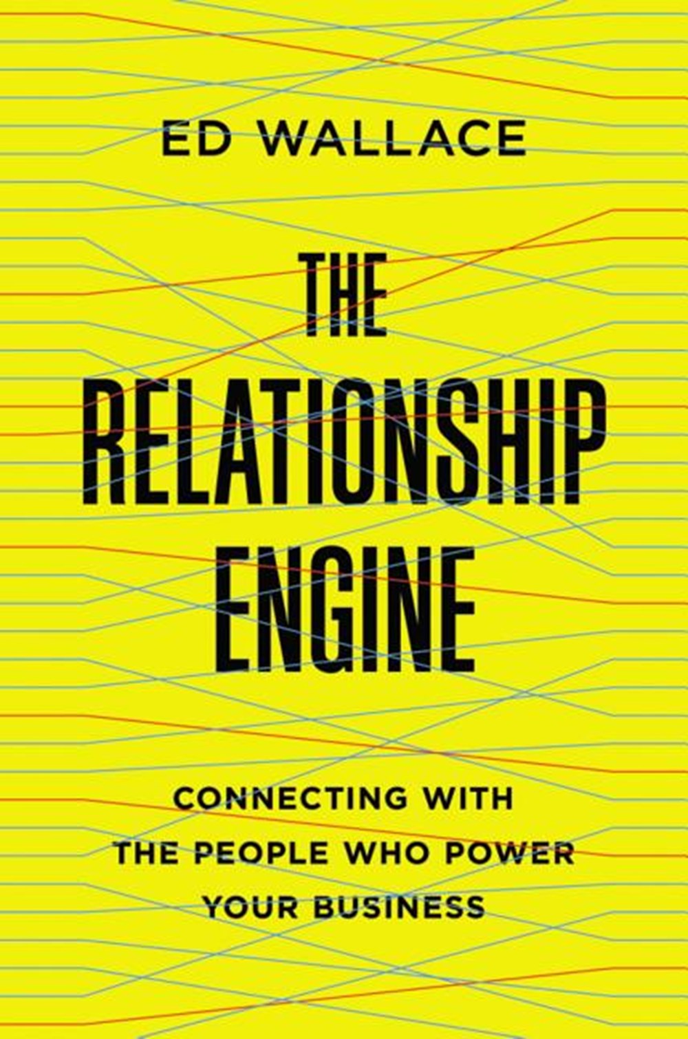 Relationship Engine Connecting with the People Who Power Your Business