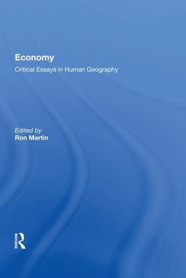 Economy: Critical Essays in Human Geography