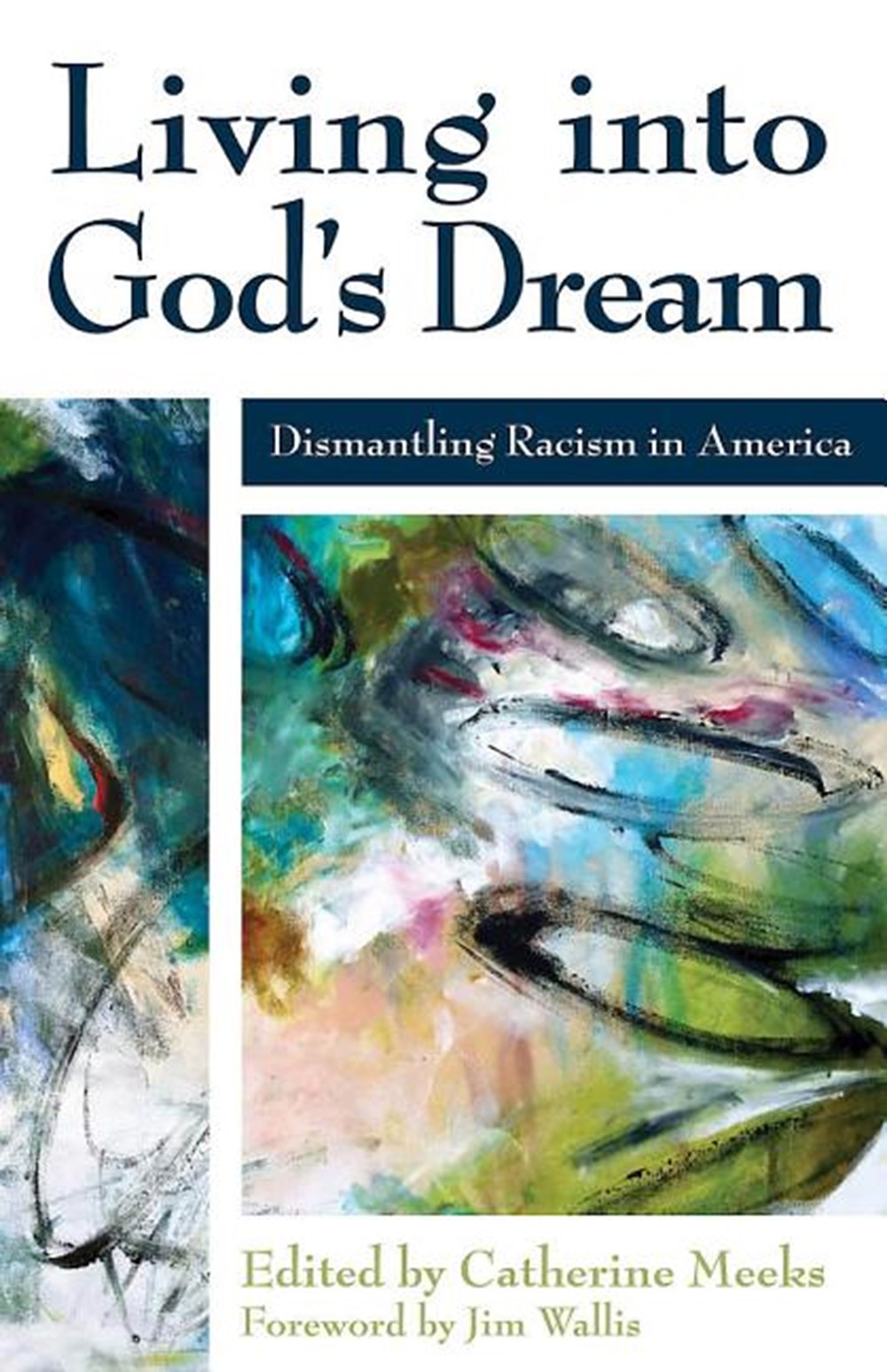 Living Into God's Dream Dismantling Racism in America