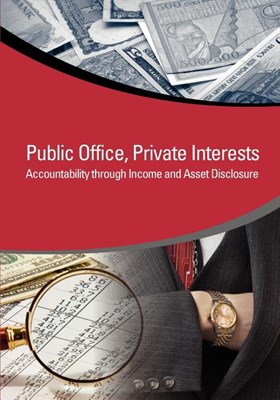  Public Office, Private Interests: Accountability Through Income and Asset Disclosure