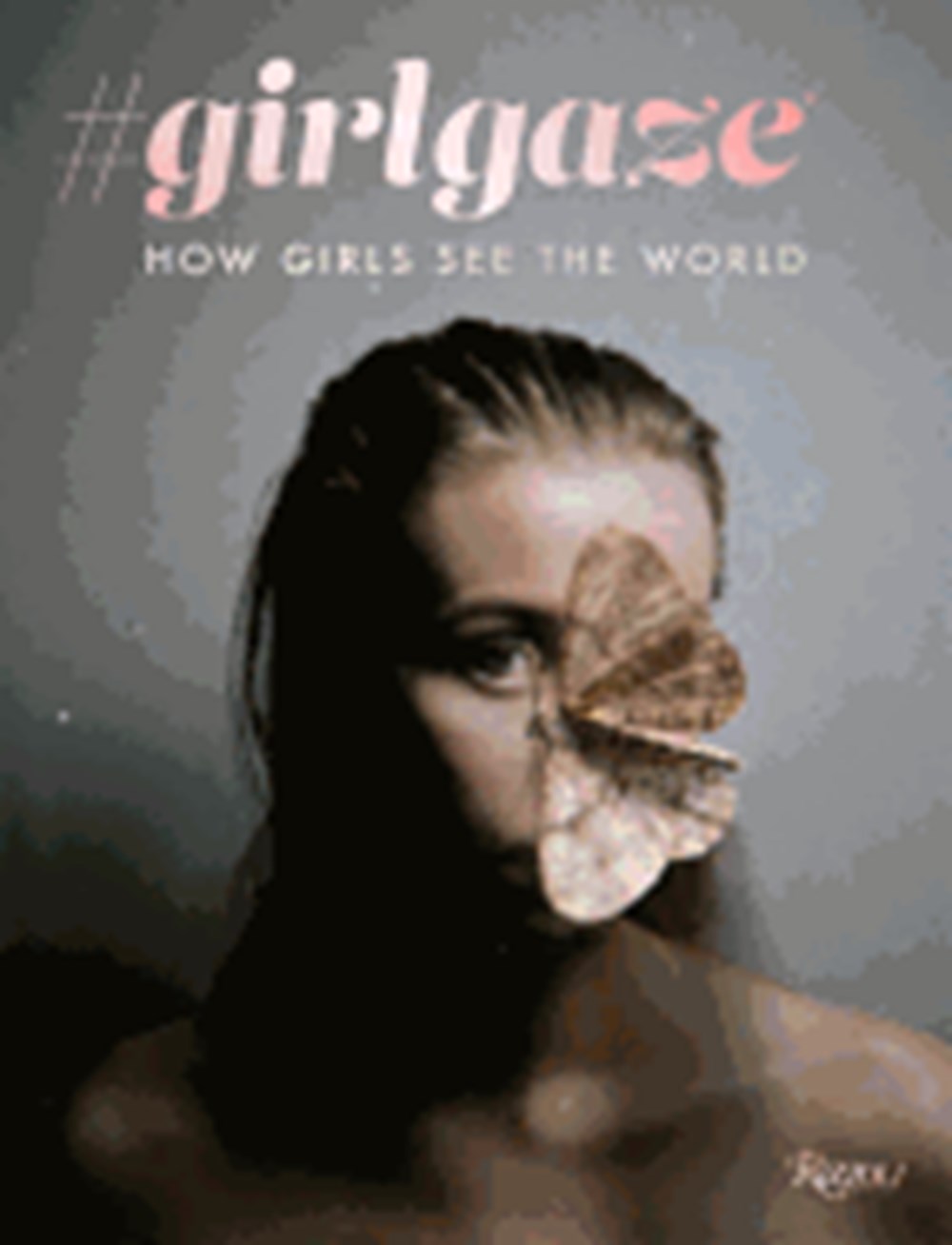 #Girlgaze: How Girls See the World