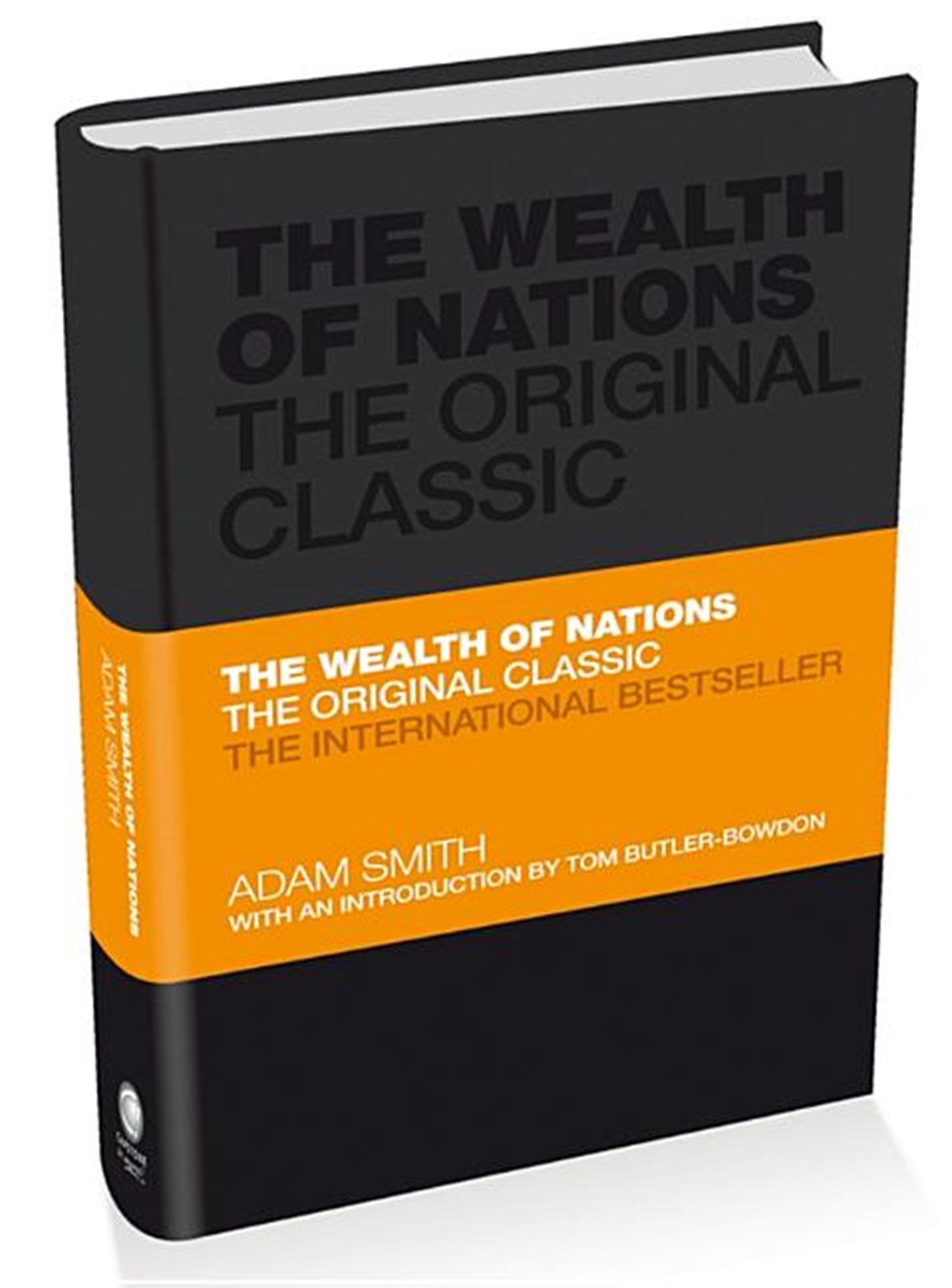 Wealth of Nations The Economics Classic - A Selected Edition for the Contemporary Reader