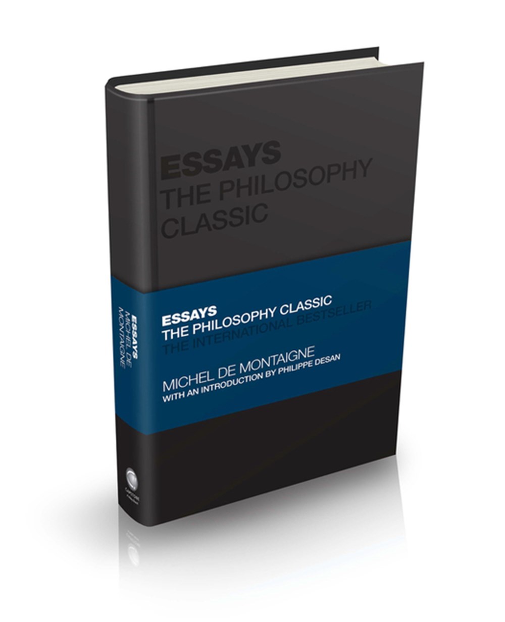 Essays The Philosophy Classic