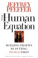 The Human Equation: Building Profits by Putting People First