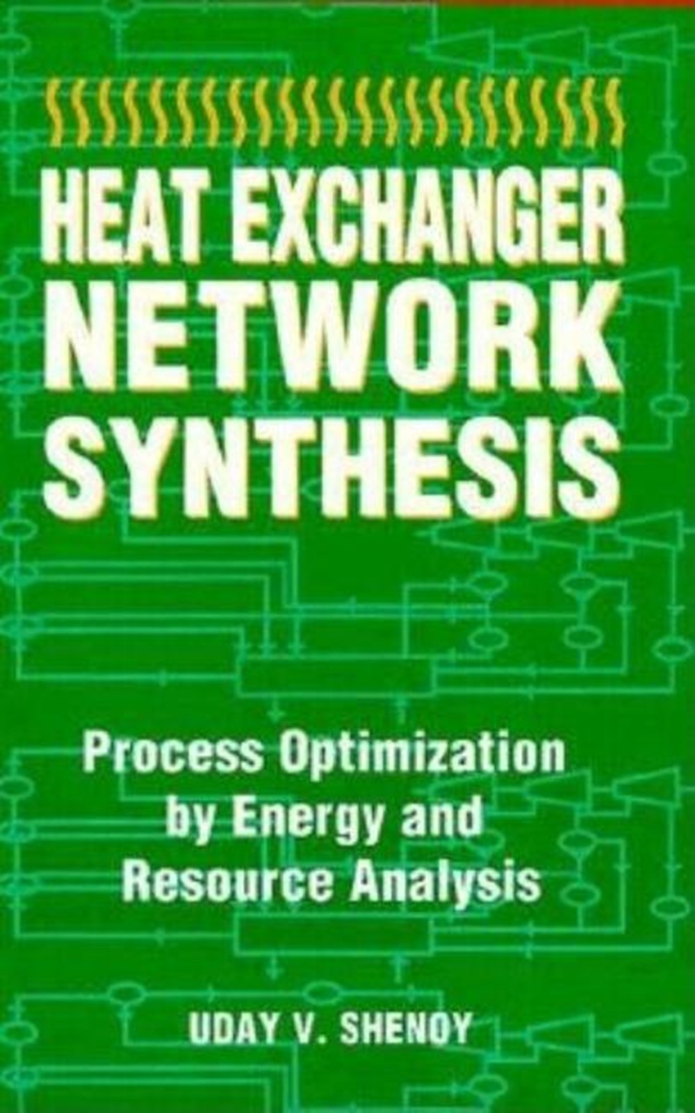 Heat Exchanger Network Synthesis:: Process Optimization by Energy and Resource Analysis