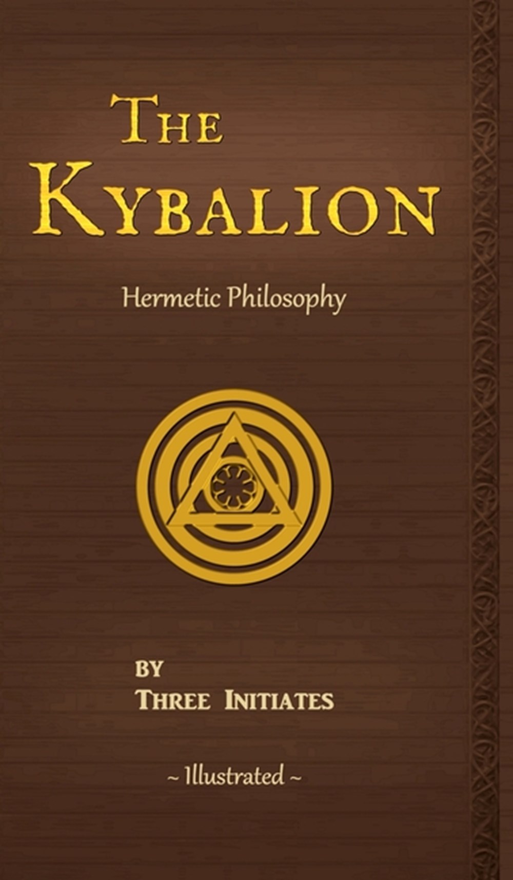 Kybalion A Study of The Hermetic Philosophy of Ancient Egypt and Greece