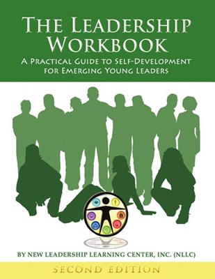 The Leadership Workbook: A Practical Guide to Self-Development for Emerging Young Leaders